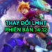 LMHT 14.12 LOL: Thay đổi quan trọng và đánh giá tổng quan