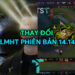 LMHT 14.14 LOL: Thay đổi quan trọng và đánh giá tổng quan