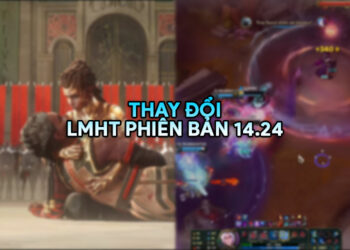 LMHT 14.24 LOL: Thay đổi cuối cùng của mùa giải 2024