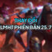 LMHT 25.7 LOL: Thay đổi quan trọng và đánh giá tổng quan