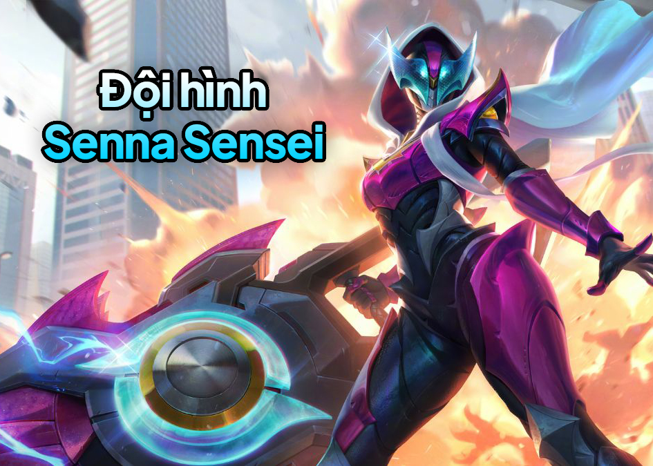 doi hinh senna sensei dtcl 15.3