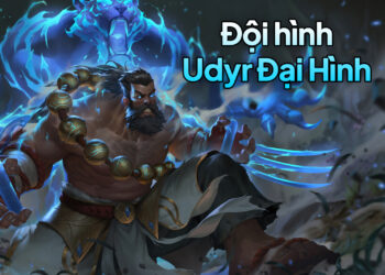 Chiến thuật Đội hình Udyr Đại Hình Song Đấu ĐTCL Mùa 15