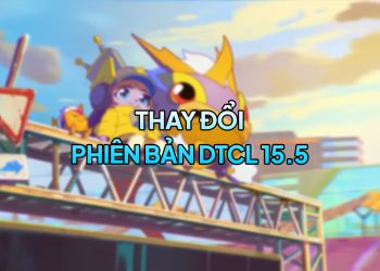 DTCL 15.5 TFT: Thay đổi mới và đầy đủ nhất