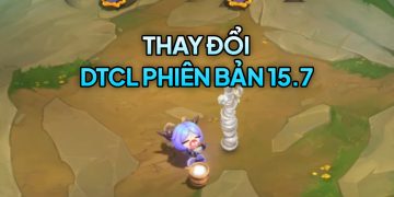 DTCL 15.7 TFT: Toàn bộ thay đổi và đánh giá