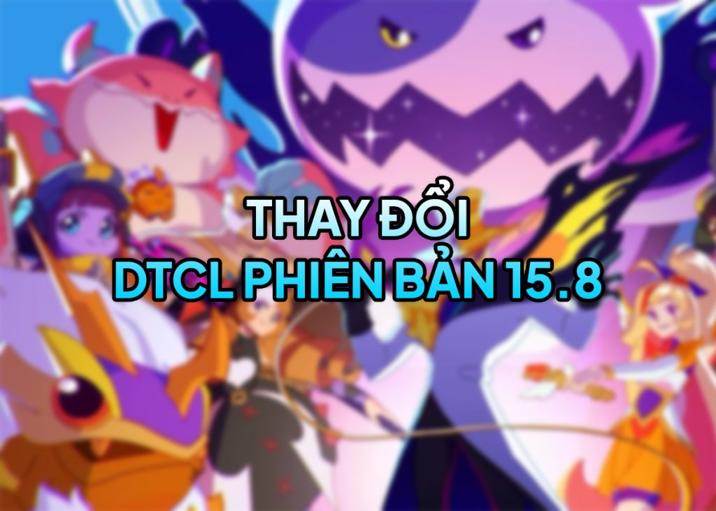 thay doi dtcl 15.8 tft th