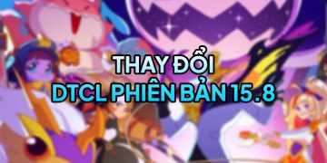DTCL 15.8 TFT: Chi tiết thay đổi và đánh giá