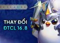 DTCL 16.8 TFT: Cập nhật cuối cùng mùa 16